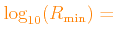 $ \color{orange}\log_{10}(R_{\rm min})=$