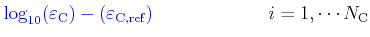 $\displaystyle {\color{blue}\log_{10}(\varepsilon_{\rm C})-(\varepsilon_{\rm C,ref})} \quad\quad\quad\quad\quad\quad  i=1,\cdots N_{\rm C}$